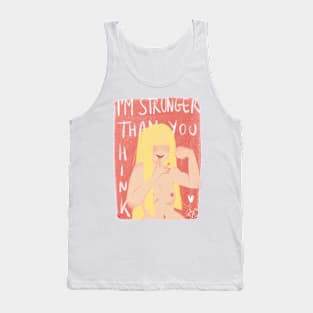 I'm stronger than you Think Tank Top